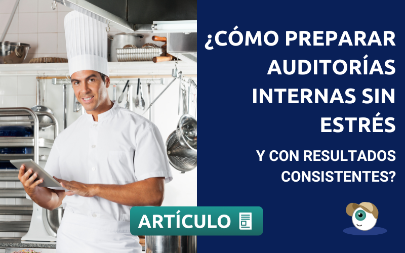 ¿Cómo preparar auditorías internas sin estrés y con resultados consistentes?