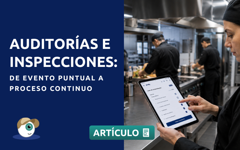 Auditorías e inspecciones: de evento puntual a proceso continuo